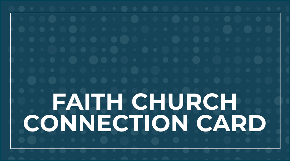 Faith Church Connection Card